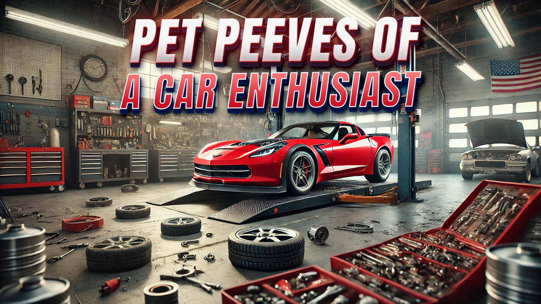 Pet Peeves of a Car Enthusiast